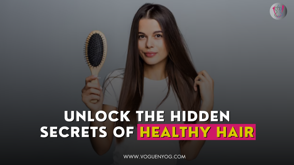 Unlock-the-Hidden-Secrets-of-Healthy-Hair-The-Ultimate-Guide-Revealed