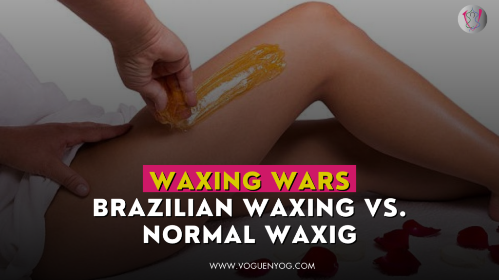 Waxing-Wars-Brazilian-Waxing-vs.-Normal-Wax